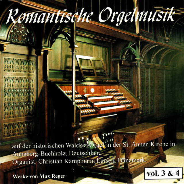 Romantische Orgelmusik Vol. 3 & 4