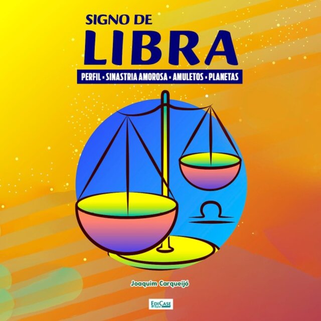 Audiobook Signo de Libra (Perfil, Sinastria Amorosa, Amuletos, Planetas)