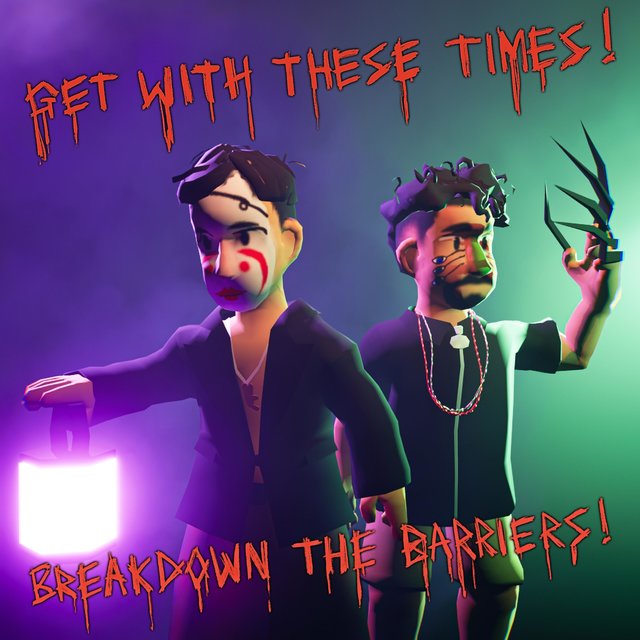 Get With These Times (Break Down The Barriers)
