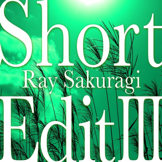 Short Edit III