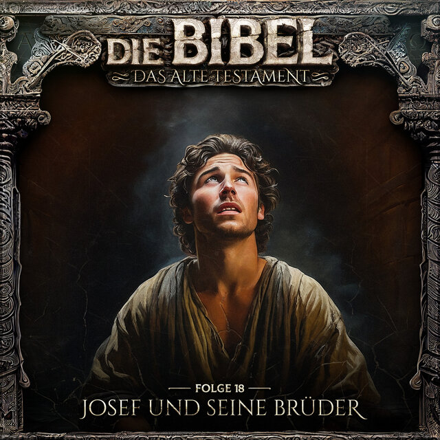 Altes Testament, Folge 18: Josef und seine Brüder