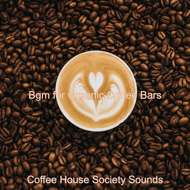 Bgm for Organic Coffee Bars