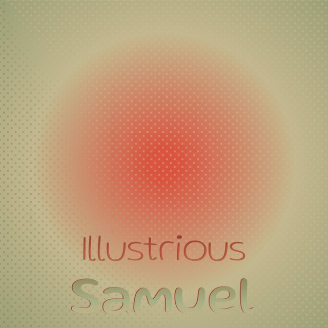 Illustrious Samuel