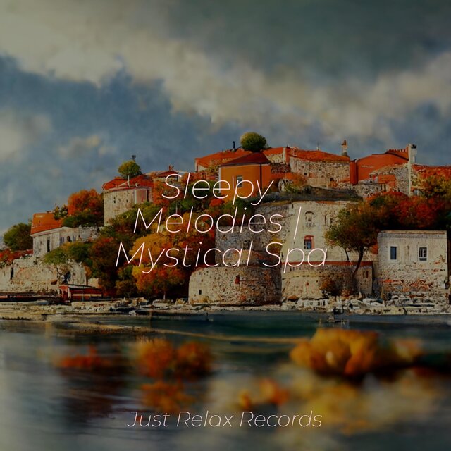 Sleepy Melodies | Mystical Spa