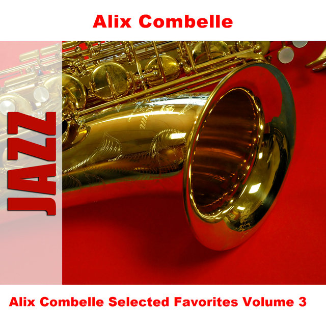 Alix Combelle Selected Favorites, Vol. 3
