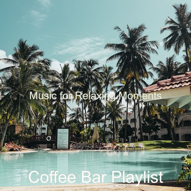 Music for Relaxing Moments