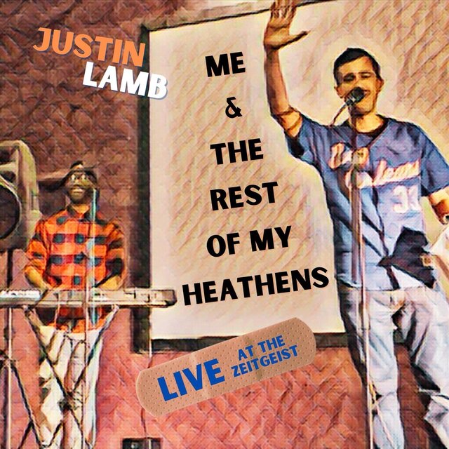 Me & the Rest of My Heathens (Live at the Zeitgeist)