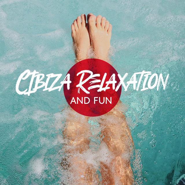 Ibiza Relaxation and Fun – Hot Chillout Music for Wonderful Summer Party and Rest Under the Palms