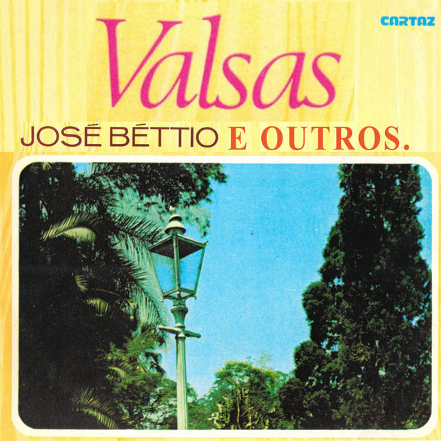 José Béttio e Outros: Valsas