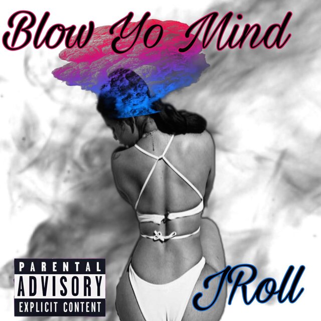 Blow Yo Mind