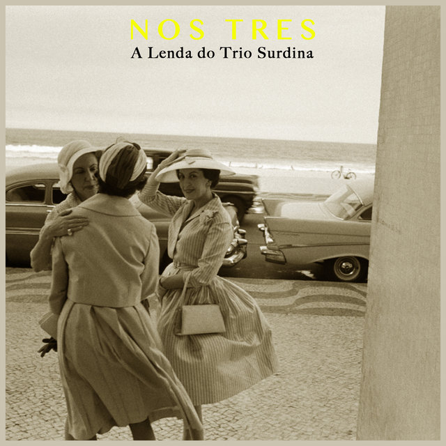 Nos Tres - A Lenda Do Trio Surdina
