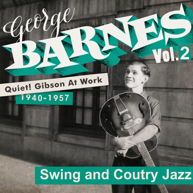 Quiet! Gibson at Work Vol. 2 - 1940/57 - Swing and Country Jazz