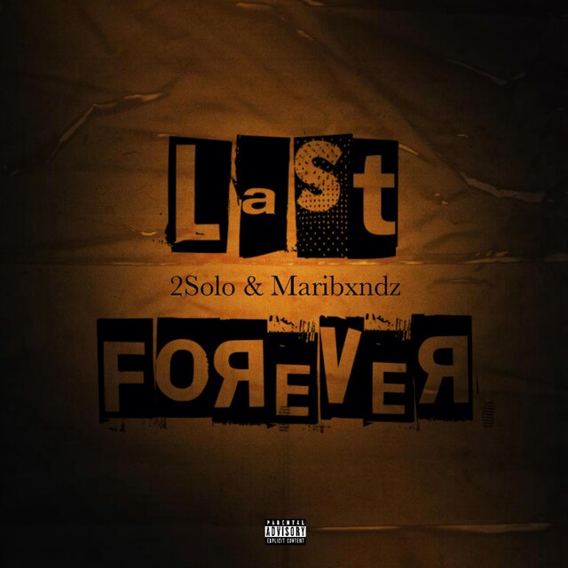 Last Forever (feat. Maribxndz)